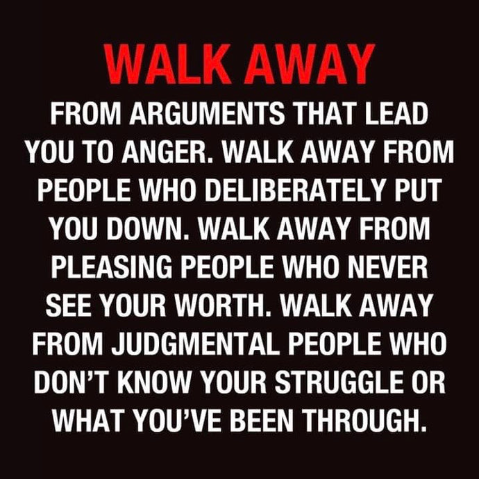 172. Learn to walk away 💜